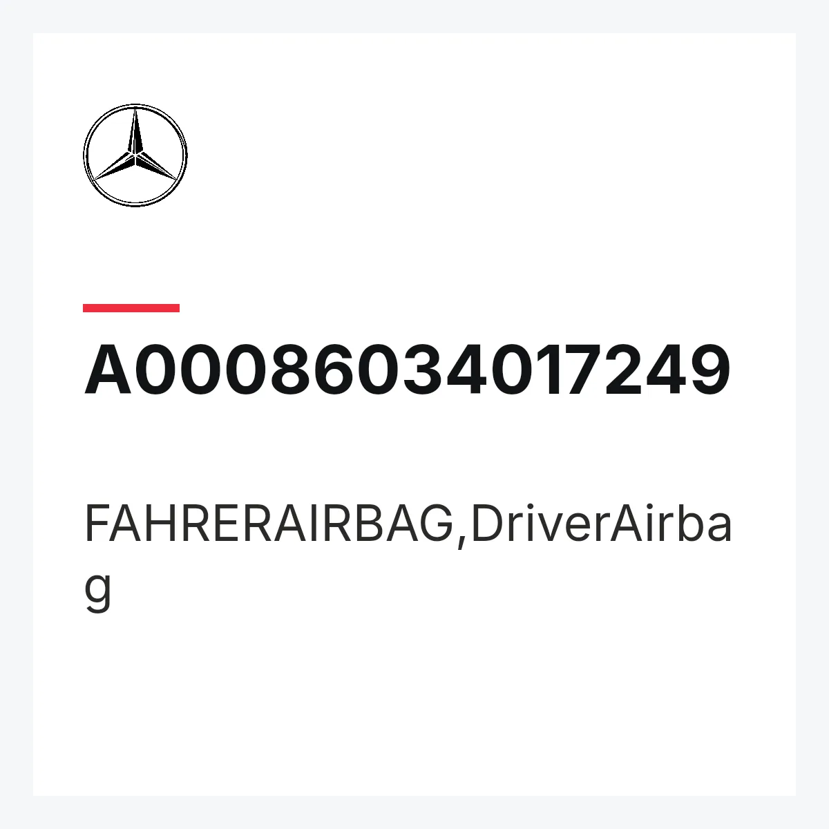 MERCEDES-BENZ A00086034017249 — FAHRERAIRBAG,DriverAirbag
