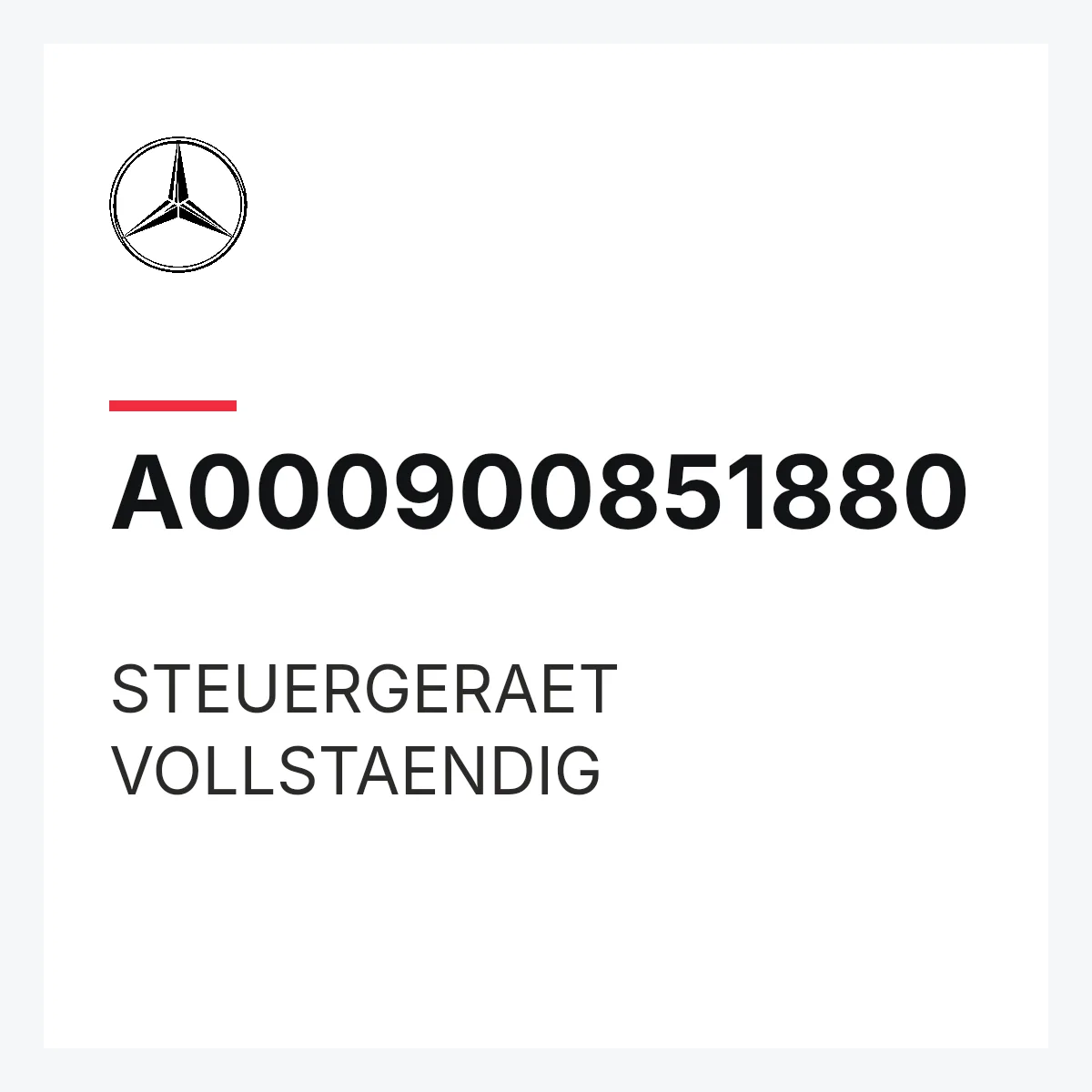 MERCEDES-BENZ A000900851880 — STEUERGERAET VOLLSTAENDIG