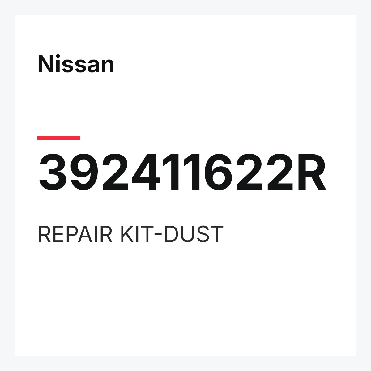 Nissan 392411622R — REPAIR KIT-DUST