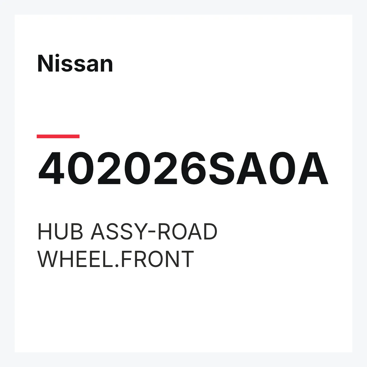 Nissan 402026SA0A — HUB ASSY-ROAD WHEEL.FRONT