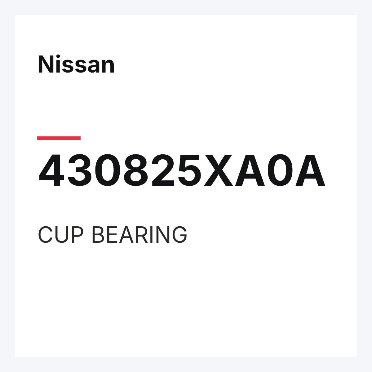 Nissan 430825XA0A — CUP BEARING