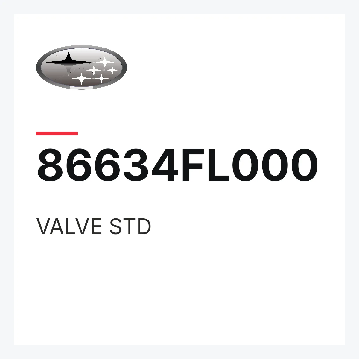 Subaru 86634FL000 — VALVE STD