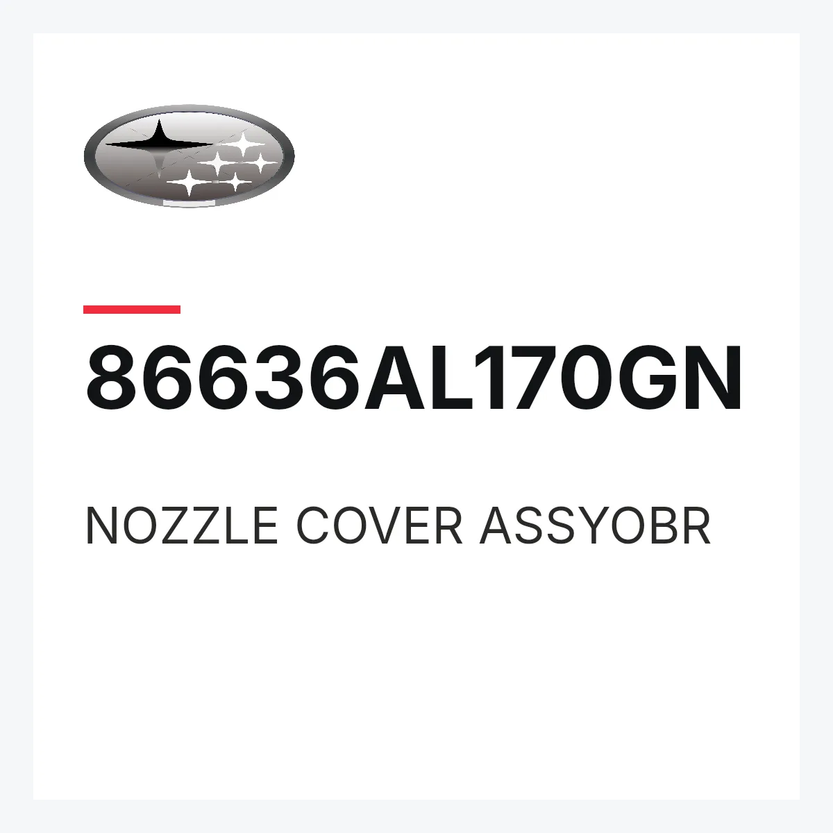 Subaru 86636AL170GN — NOZZLE COVER ASSYOBR