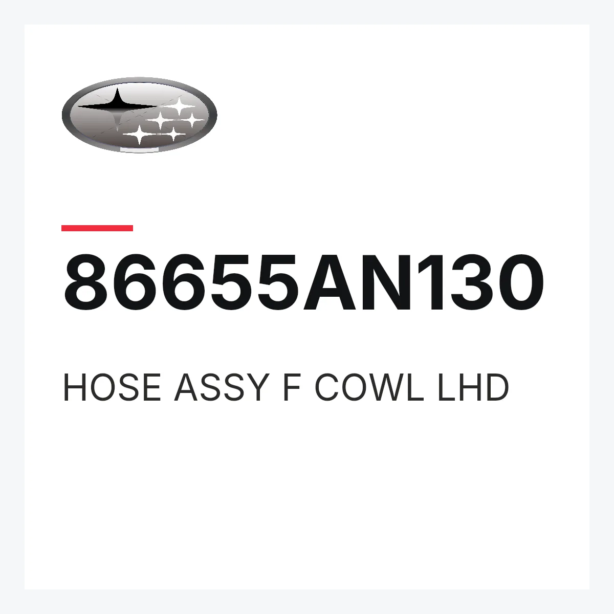 Subaru 86655AN130 — HOSE ASSY F COWL LHD