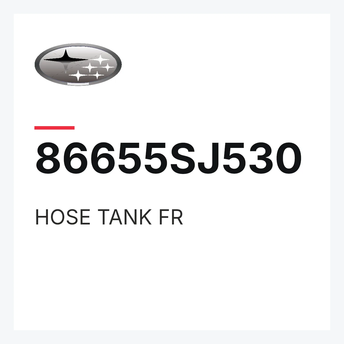 Subaru 86655SJ530 — HOSE TANK FR