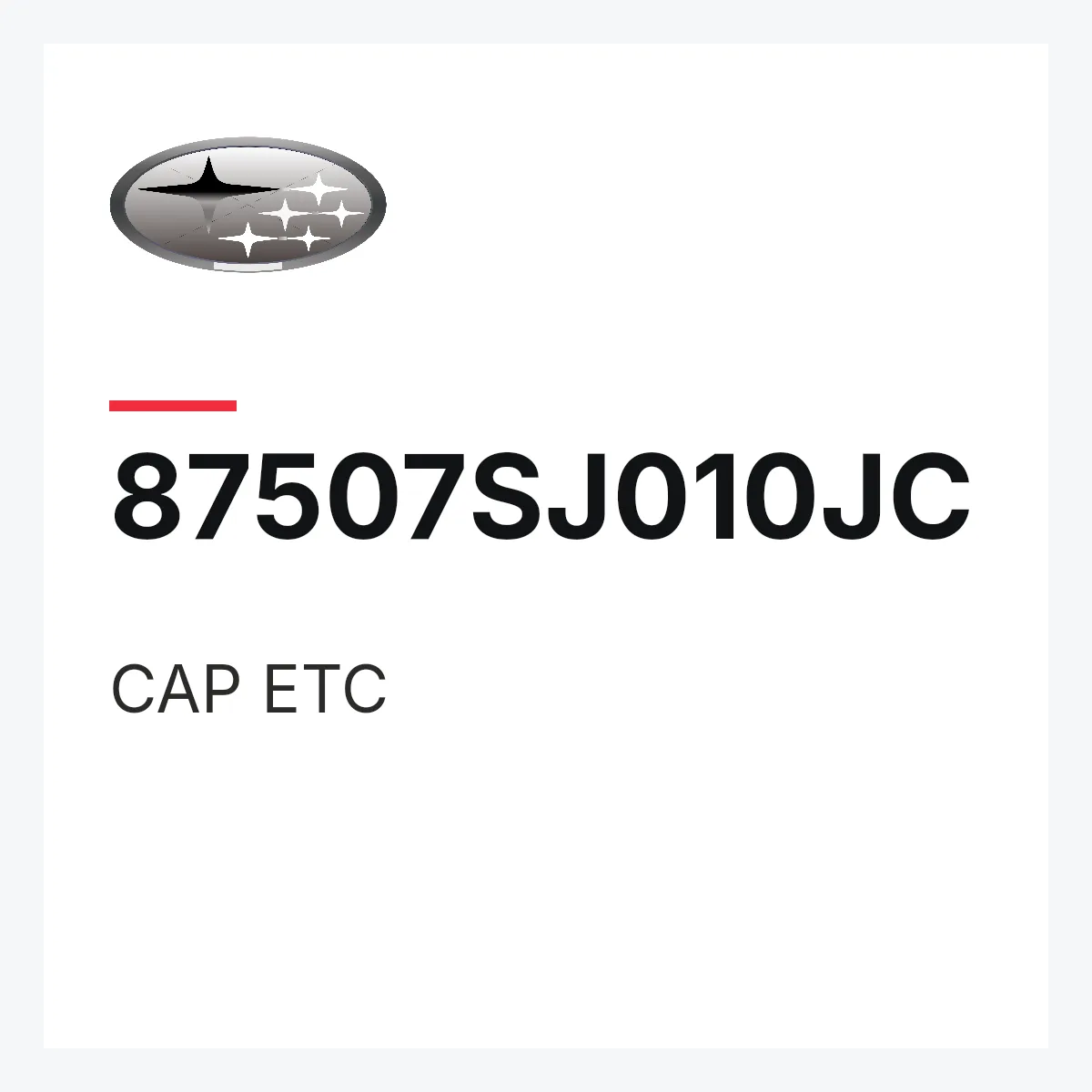 Subaru 87507SJ010JC — CAP ETC