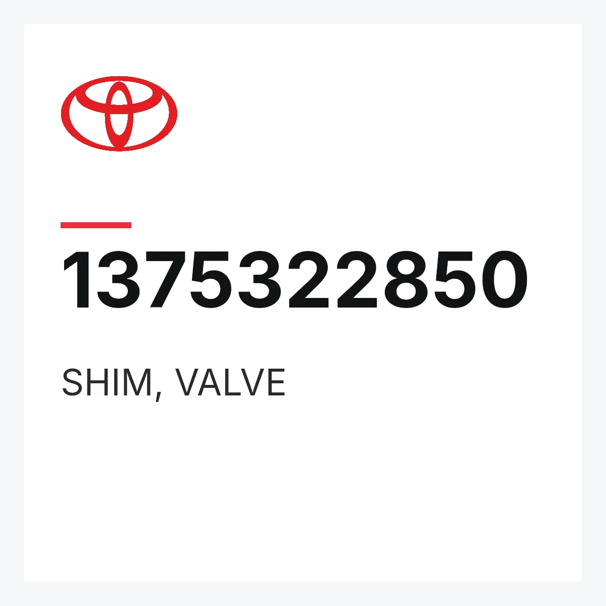 Toyota 1375322850 — SHIM, VALVE