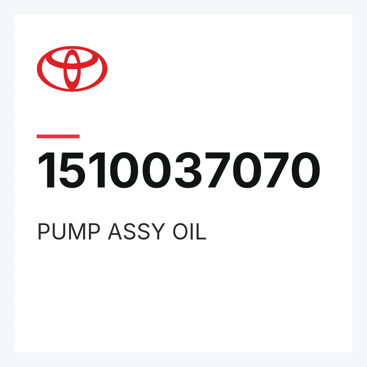 Toyota 1510037070 — PUMP ASSY OIL