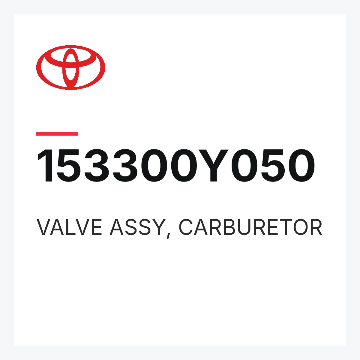 Toyota 153300Y050 — VALVE ASSY, CARBURETOR