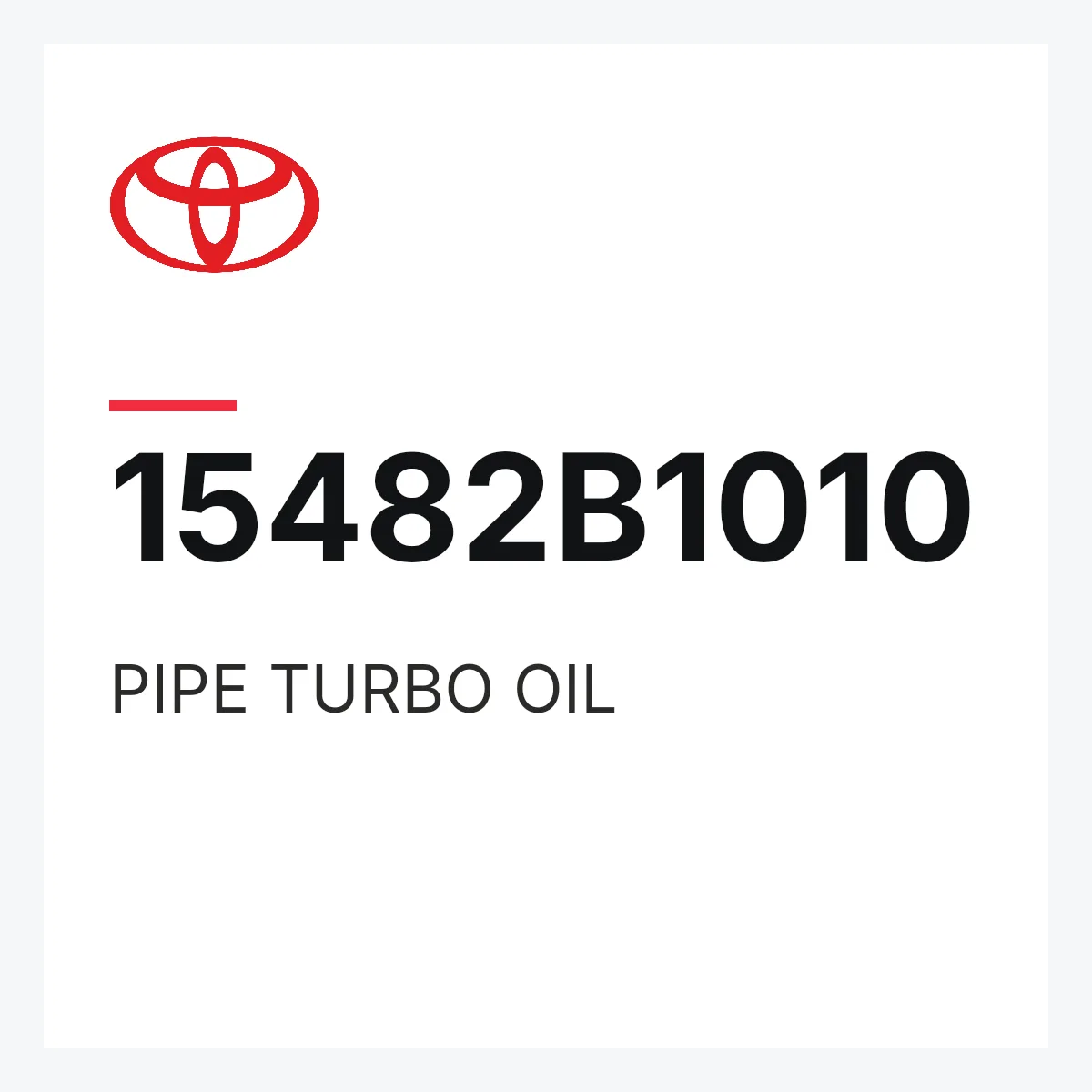 Toyota 15482B1010 — PIPE TURBO OIL