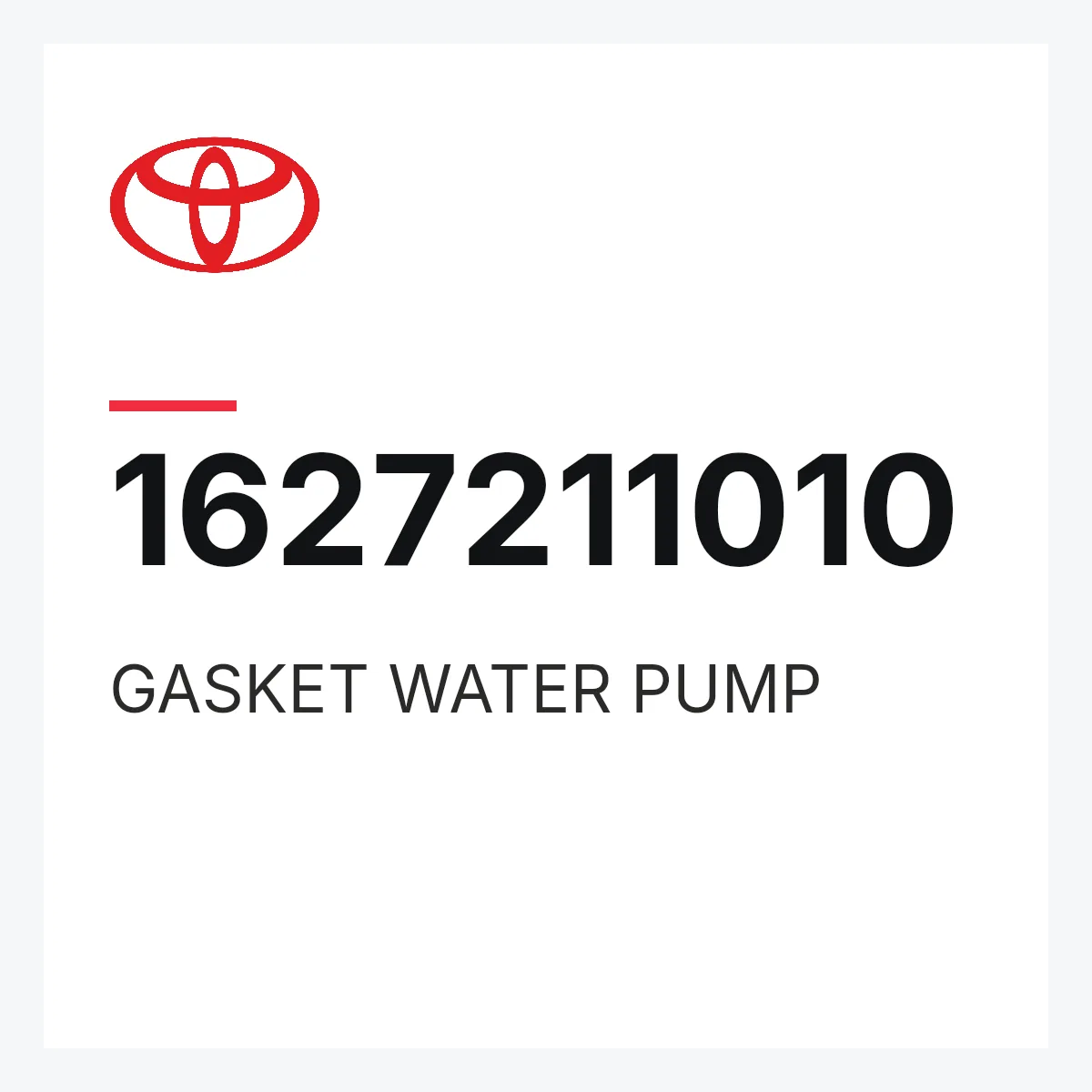 Toyota 1627211010 — GASKET WATER PUMP