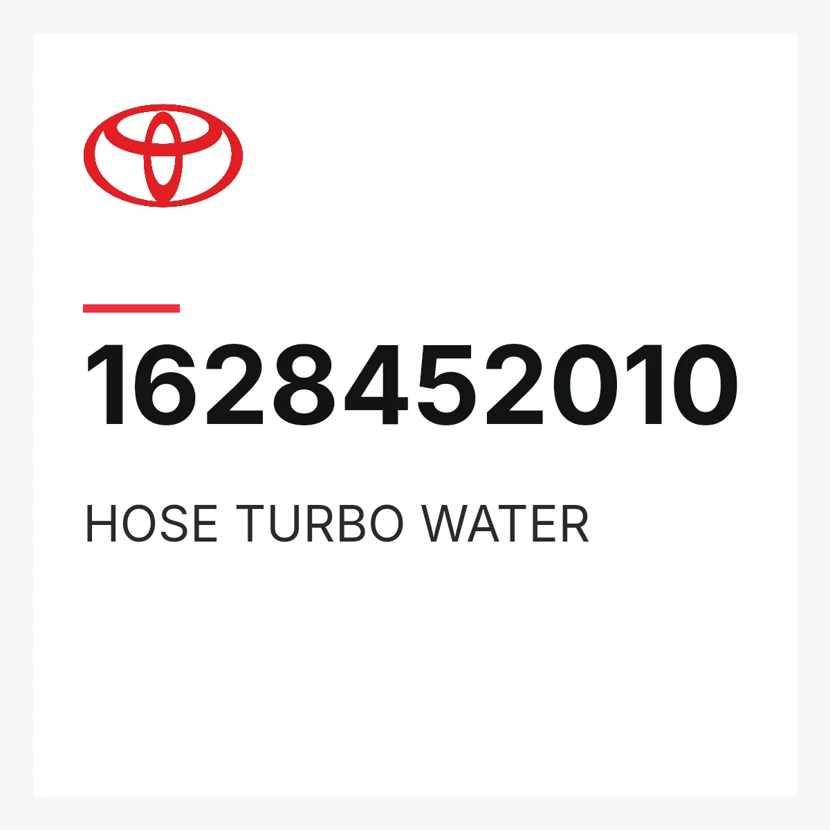 Toyota 1628452010 — HOSE  TURBO WATER