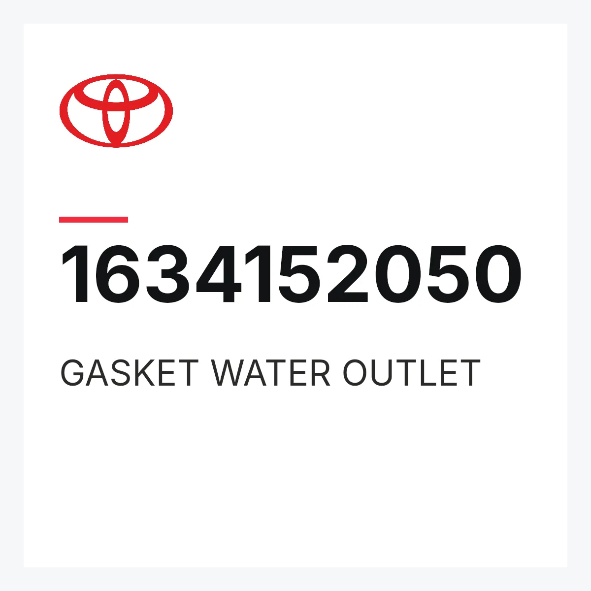 Toyota 1634152050 — GASKET WATER OUTLET