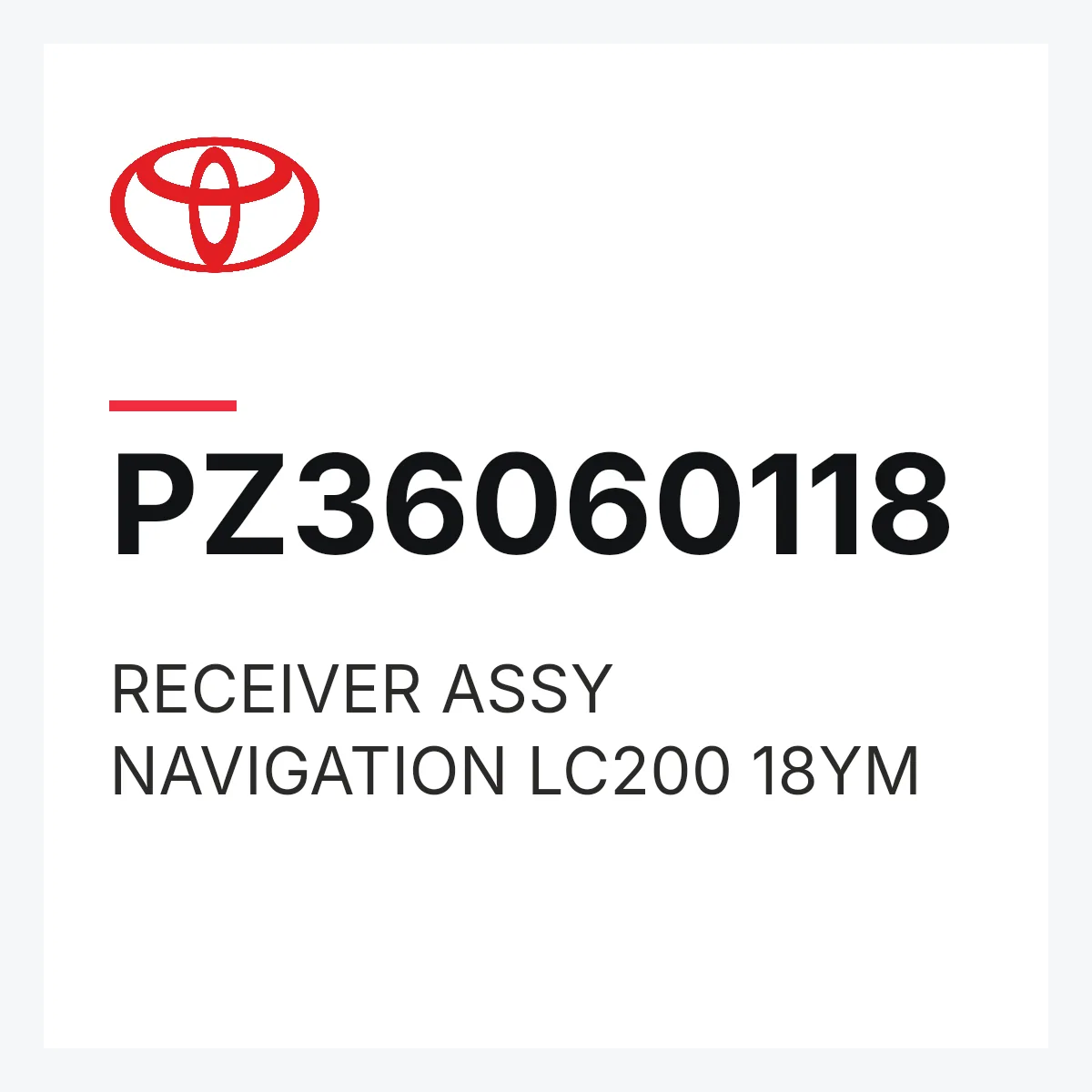 Toyota PZ36060118 — RECEIVER ASSY NAVIGATION LC200 18YM